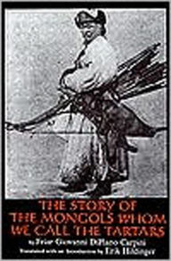Title: The Story of the Mongols Whom We Call Tartars, Author: Giovanni Carpini