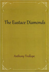 Title: The Eustace Diamonds, Author: Anthony Trollope