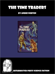 Title: The Time Traders (Time Traders Series #1), Author: Andre Norton