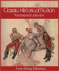Title: Historical Fiction: Novels for the Ages (Nook edition, includes Charlotte Bronte, GA Henty, Baroness Orczy, Nathaniel Hawthorne, Sir Walter Scott, James Cooperand more), Author: Ga Henty
