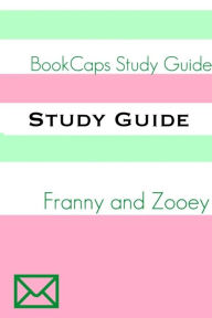 Title: Study Guide: Franny and Zooey (A BookCaps Study Guide), Author: BookCaps