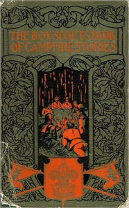 Title: Zane Grey's The Boy Scouts Book of Campfire Stories, Author: Jack London