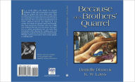 Title: Because of a Brothers' Quarrel, Author: Danielle Dixon