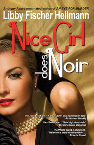 Title: NICE GIRL DOES NOIR: A Collection of Short Stories, Author: Libby Fischer Hellmann