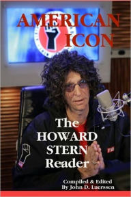 Title: American Icon: The Howard Stern Reader, Author: John D. Luerssen