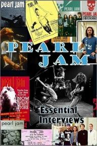 Title: Pearl Jam Essential Interviews, Author: Jimmy Jupiter