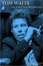 Tom Waits: The Essential Interviews