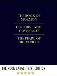 Title: THE LDS SCRIPTURES THE TRIPLE COMBINATION (Special LARGE PRINT COLOR Nook Edition) FULL COLOR, ILLUSTRATED VERSION: Unabridged & Complete The Book of Mormon, Doctrine and Covenants, & The Pearl of Great Price in a Single Nook Volume!) NOOKbook, Author: Church Of Jesus Christ Latter Day Saints