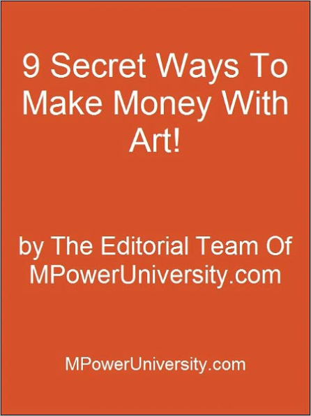 9 Secret Ways To Make Money With Art!