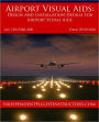 Airport Visual Aids: Design and Installation Details for Airport Visual Aids (AC 150/5340-30E)