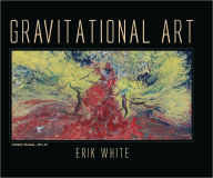 Title: Gravitational Art, Author: Erik White