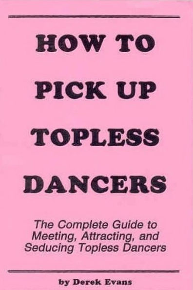 How to Pick Up Topless Dancers