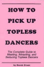 How to Pick Up Topless Dancers