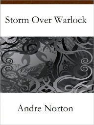 Title: Storm Over Warlock (Forerunner Series #1), Author: Andre Norton