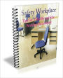 Safety Workplace: Tips For A Healthy and Safe Working Environment