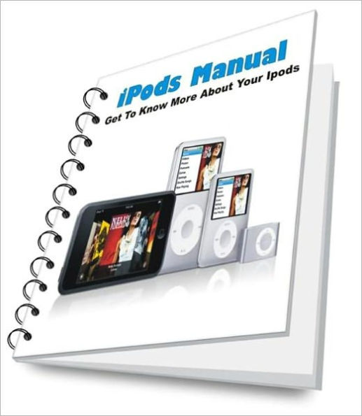 iPods Manual: Get To Know More About Your Ipods