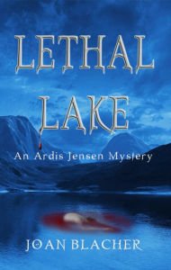 Title: Lethal Lake, Author: Joan Blacher