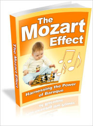 Title: The Mozart Effect - Harnessing the Power of Baroque, Author: Lou Diamond