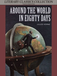 Title: Around the World in Eighty Days (Full Version), Author: Jules Verne