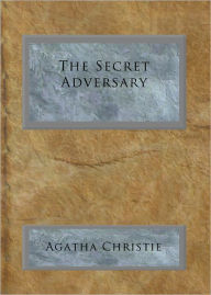 Title: The Secret Adversary (Tommy and Tuppence Series), Author: Agatha Christie