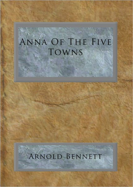 Anna Of The Five Towns