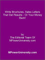 Write Brochures, Sales Letters That Get Results - Or Your Money Back!