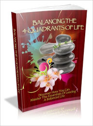 Title: Balancing The 4 Quadrants Of Life, Author: Lou Diamond