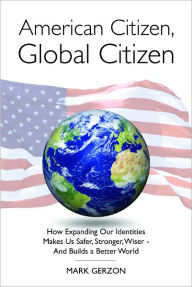 Title: American Citizen, Global Citizen, Author: Mark Gerzon