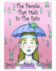 Title: The People That Melt in the Rain, New Girl in Town, Author: Carolyn Watson-dubisch