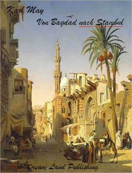 Karl May - Orient Cycle Band 3 - Von Bagdad nach Stambul (deutsch - German)