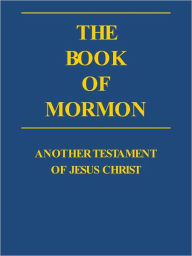 Title: The Book of Mormon - Church of Jesus Christ of Latter-day Saints (LDS), Author: Church of Jesus Christ of Latter-day Saints (LDS)