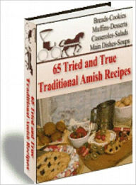 Title: 65 Amish Recipes (Well-formatted Edition With an Active Table of Contents), Author: eBook Legend