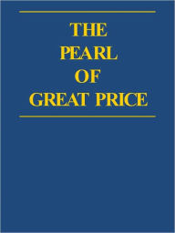 Title: The Pearl of Great Price - Church of Jesus Christ of Latter-day Saints (LDS), Author: Church of Jesus Christ of Latter-day Saints (LDS)