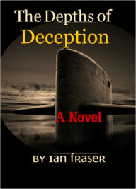 Title: The Depths of Deception, Author: Ian Fraser