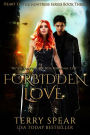 Forbidden Love (Heart of the Huntress Series #3)