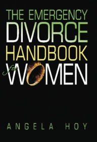 Title: The Emergency Divorce Handbook for Women, Author: Angela Hoy