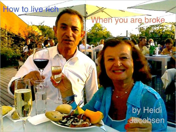 How to live rich...When you are broke.