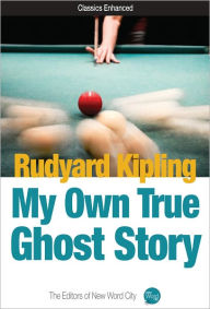 Title: My Own True Ghost Story, Author: Rudyard Kipling