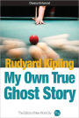 My Own True Ghost Story