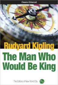 Title: The Man Who Would Be King, Author: Rudyard Kipling