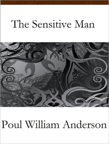 The Sensitive Man