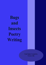 Title: Bugs and Insects Poetry Writing, Author: Teresa LIlly