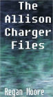 The Allison Charger Files: File 1