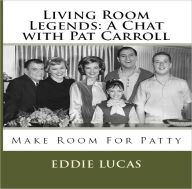 Title: Living Room Legends: A Chat with Pat Carroll: Make Room For Patty, Author: Eddie Lucas