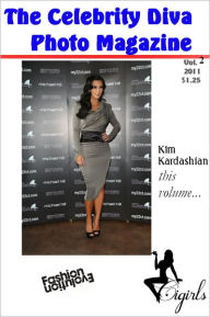 Title: The Celebrity Diva Photo Magazine - Kim Kardashian - Book 1, Author: Fashion Media