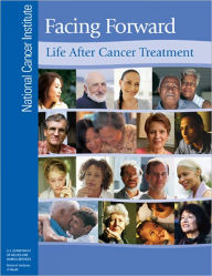 Title: Facing Forward: Life After Cancer Treatment, Author: National Cancer Institute