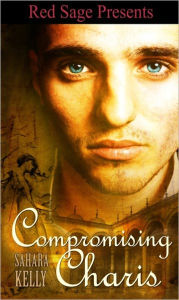 Title: Compromising Charis, Author: Sahara Kelly