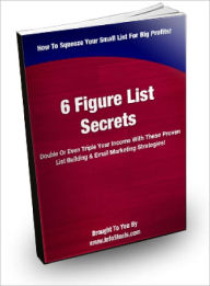 Title: 6 Figure List Secrets, Author: Lou Diamond