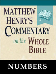 Title: Matthew Henry's Commentary on the Whole Bible-Book of Numbers, Author: Matthew Henry