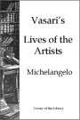 Vasari's Lives of the Artists - Michelangelo
